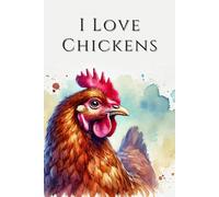 I Love Chickens: Farm Animals in a Watercolor Edition