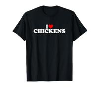 I Love Chickens Maglietta