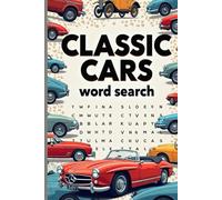 I Love Classic Cars Word Search Puzzle Book: Word Searches with Easy to Read Print about Cars, for Adults, Senior, Teens and More | 6x9 inches, 110 ... Gift for Vacations, Holidays and Free Times