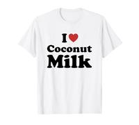 I Love Coconut Milk Maglietta