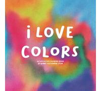 I Love Colors - Part 1: An Inclusive Coloring Book