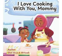 I Love Cooking with You, Mommy