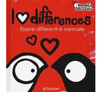 I love differences. Essere differenti è normale. Pennuti skizzati. Ediz. a colori