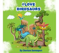 I Love Dinosaurs