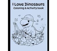 I love Dinosaurs!: Coloring book with Affirmations!
