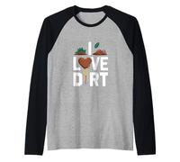 I Love Dirt Gardening Passion Pala Maglia con Maniche Raglan