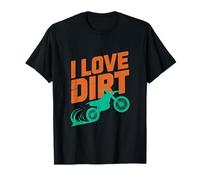 I Love Dirt Motocross Passione Maglietta