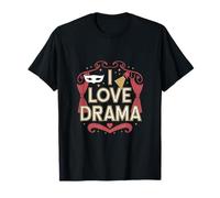 I Love Drama Theatre Recitazione teatrale Maglietta