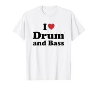 I Love Drum And Bass Maglietta