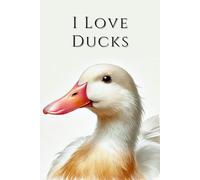 I Love Ducks: Farm Animals in a Watercolor Edition