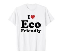 I Love Eco Friendly Maglietta