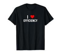 I Love Efficiency - Gestione dei progetti efficiente nel Cuore Maglietta