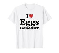I Love Eggs Benedict Foodie Food Lover Maglietta