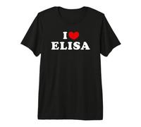 I Love Elisa, Io Amo Elisa Maglietta Premium