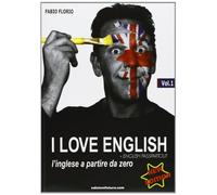 I love english. L'inglese a partire da zero