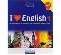 I love english. Un quaderno di lavoro per apprendere in modo semplice le basi della lingua inglese. Per la Scuola media (Vol. 1)