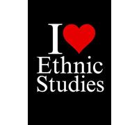 I ❤️ Love Ethnic Studies NOTEBOOK - 6x9 Ruled Line with 120 Pages - For College Students and Faculty