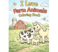 I Love Farm Animals