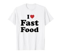 I Love Fast Food Maglietta