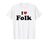 I Love Folk Maglietta