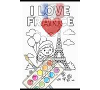 I Love France Coloring Book