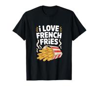 I Love French Fries Divertente Snack Citazione Umorismo Maglietta