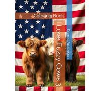 I Love Fuzzy Cows 3: Coloring Book