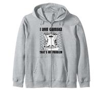 I Love Garbage That's My Problem Felpa con Cappuccio