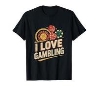 I Love Gioco D'Azzardo Roulette Dadi Chips Divertimento Maglietta