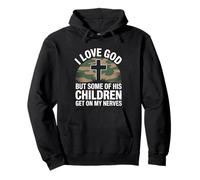 I Love God But Some of His Children Get On My Nerves Funny Felpa con Cappuccio
