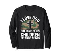 I Love God But Some of His Children Get On My Nerves Funny Maglia a Manica