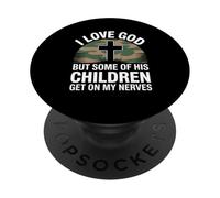 I Love God But Some Of His Children Get On My Nerves Funny PopSockets PopGrip Adesivo