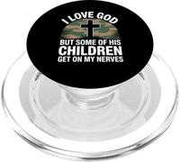 I Love God But Some Of His Children Get On My Nerves Funny PopSockets PopGrip per MagSafe