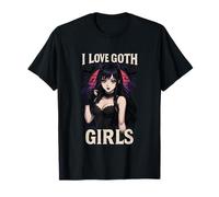 I Love Goth Girls - Amante Gotico Anime Goth Maschile Maglietta