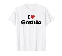 I Love Gothic Maglietta