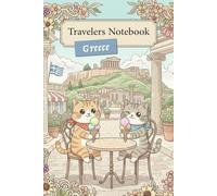 I Love Greece - Travelers Notebook - Kittens Around the World: Note 6x9 Inch, Lined, with Kitten Motifs - Cats Journal - Trip to Greece