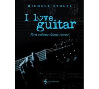I love guitar: first volume classic course: 1