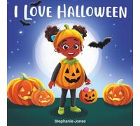 I Love Halloween: A Joyful Halloween Book for Kids About Friendship, Fun, and Fall!