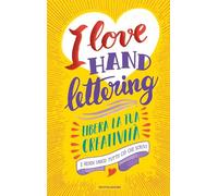 I love hand lettering. Libera la tua creatività e rendi unico tutto ciò che scrivi