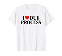 I Love Heart Due Processo Dichiarazione Politica schietta LGBTQ Maglietta
