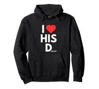 I Love Heart His D Dedication Funny Unhinged Word Play Meme Felpa con Cappuccio