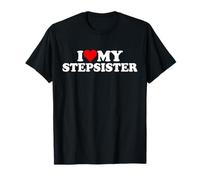 I Love Heart My Stepsister STEPSIS Step Sister Sister Maglietta