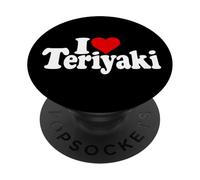 I LOVE HEART TERIYAKI GLAZE SALSA DI POLLO CIBO GIAPPONESE PopSockets PopGrip Adesivo