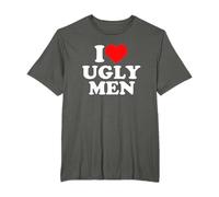 I Love Heart Ugly Men Maglietta