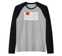 I Love Hot Chinese Women Maglia con Maniche Raglan