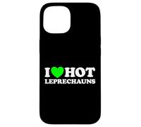 I Love Hot Leprechaun Divertente Sexy Irlandese St Patrick's Day Scherzo Custodia per iPhone 15