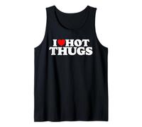 I Love Hot Thugs Funny Cocky Sarcasm Pun Life Canotta