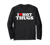 I Love Hot Thugs Funny Cocky Sarcasm Pun Life Maglia a Manica