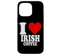I Love Irish Coffee Custodia per iPhone 14 Pro Max