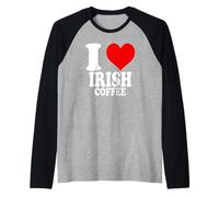 I Love Irish Coffee Maglia con Maniche Raglan